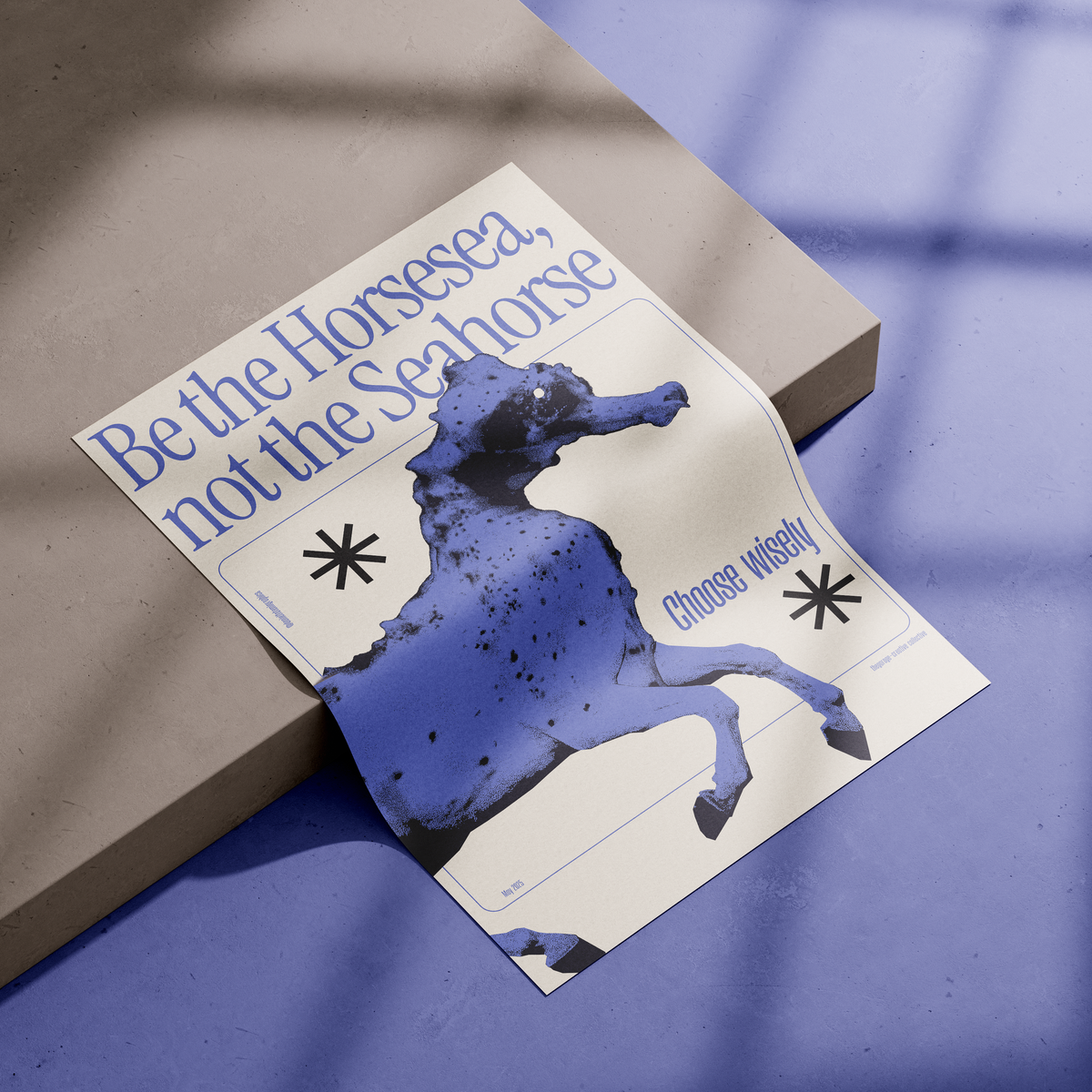 "Be the Horsesea, not the Seahorse" Art Print - A2 - A0